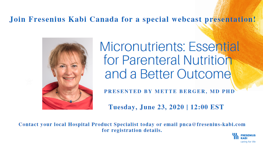 Join Fresenius Kabi for a Special Webinar! Micronutrients: Essential for Parenteral Nutrition and a Better Outcome